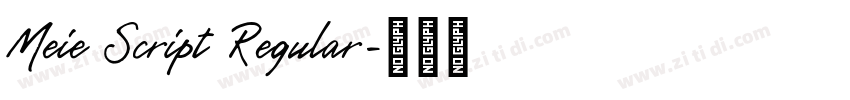 Meie Script Regular字体转换 Meie Script Regular字体转换
